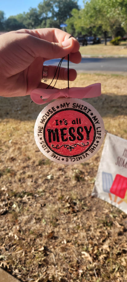 It's all Messy-Custom