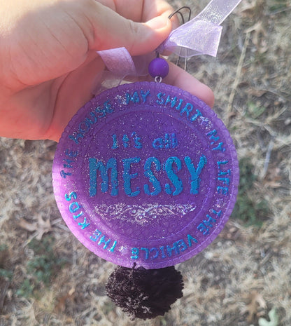 It's all Messy-Custom