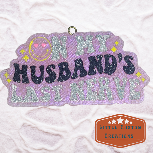 On husband's nerves